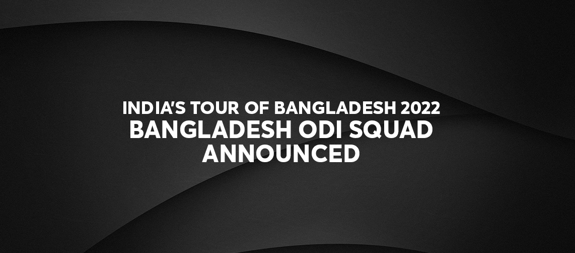 India’s Tour of Bangladesh 2022 – ODI Squad announced