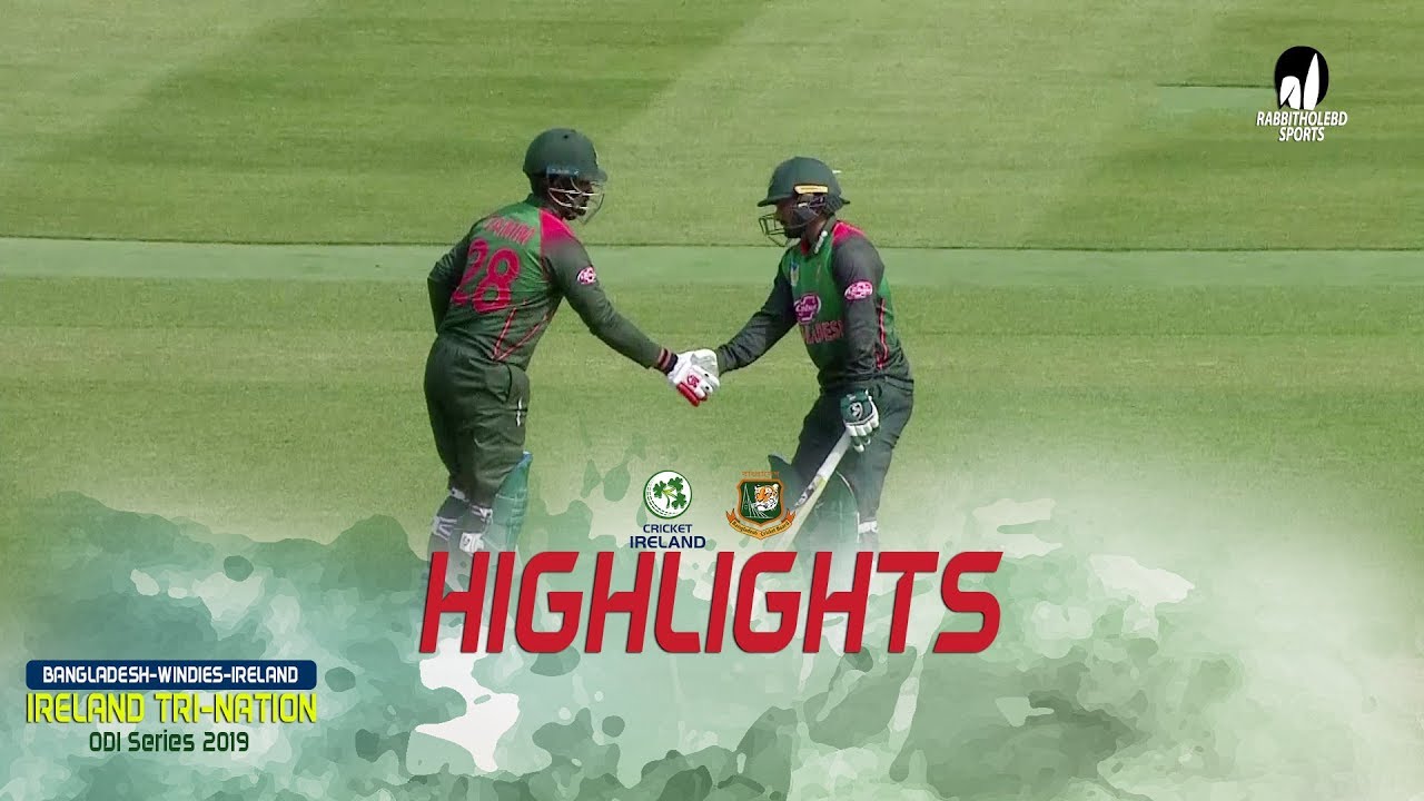 [Highlights] : Bangladesh vs Ireland || 6th Match || Tri-Series 2019