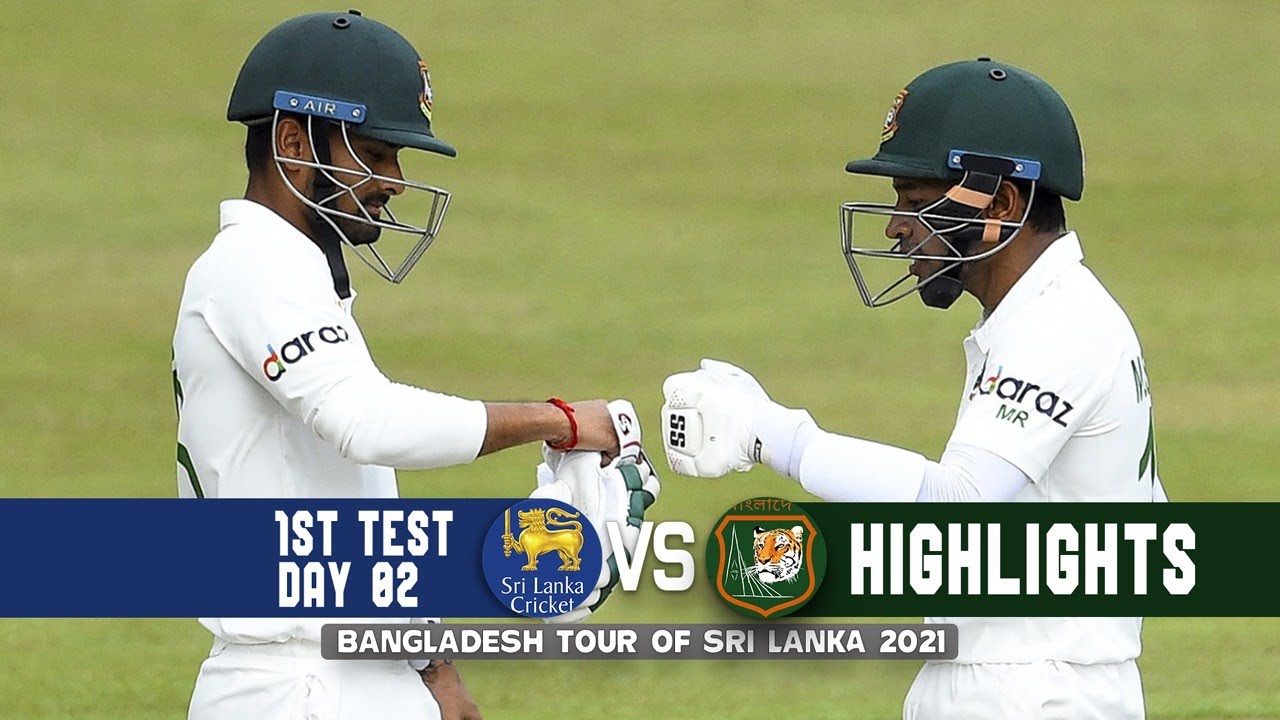 [Highlights] : Sri Lanka vs Bangladesh | 1st Test | Day 2 | Bangladesh tour of Sri Lanka 2021