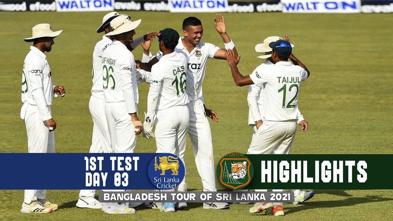 [Highlights] : Sri Lanka vs Bangladesh | 1st Test | Day 3 | Bangladesh tour of Sri Lanka 2021