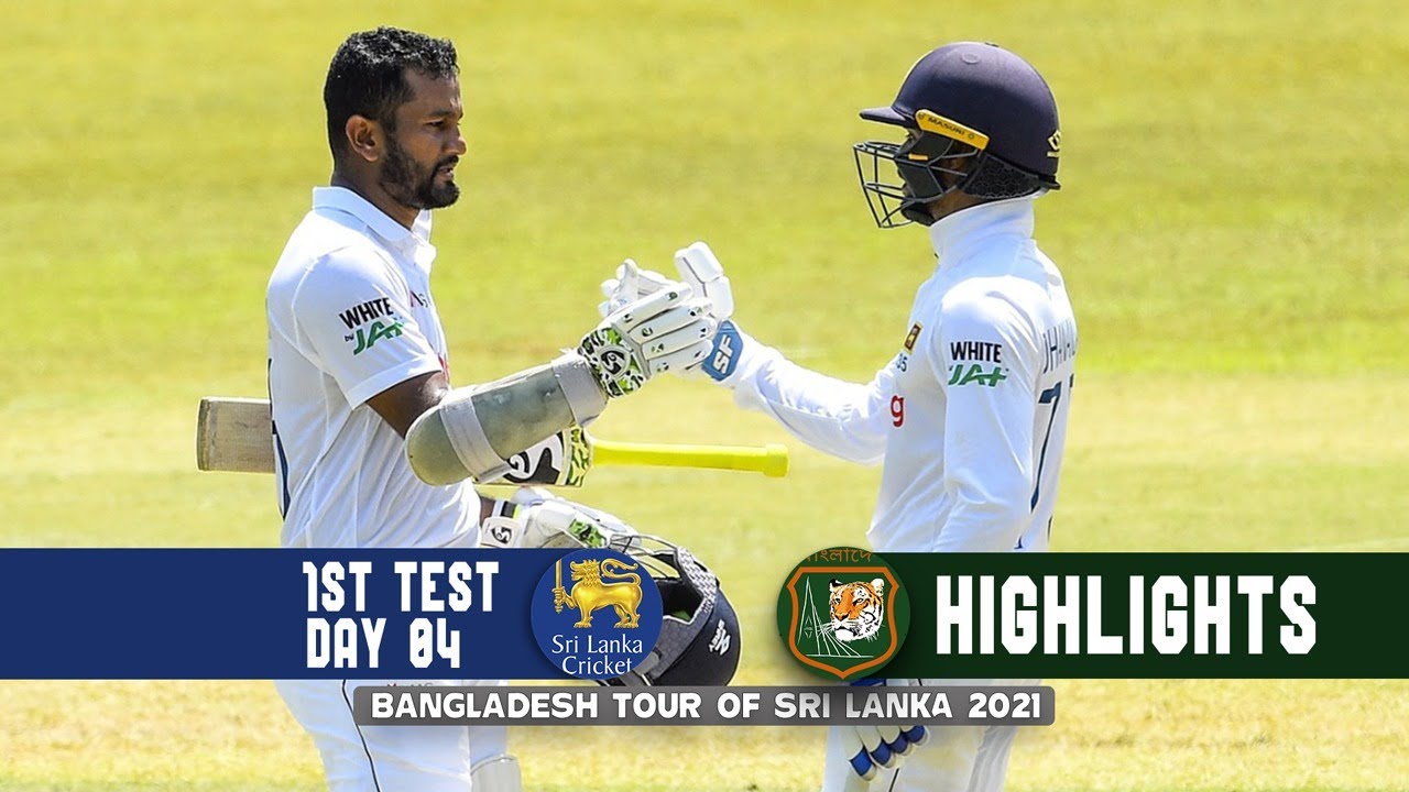 [Highlights] : Sri Lanka vs Bangladesh | 1st Test | Day 4 | Bangladesh tour of Sri Lanka 2021