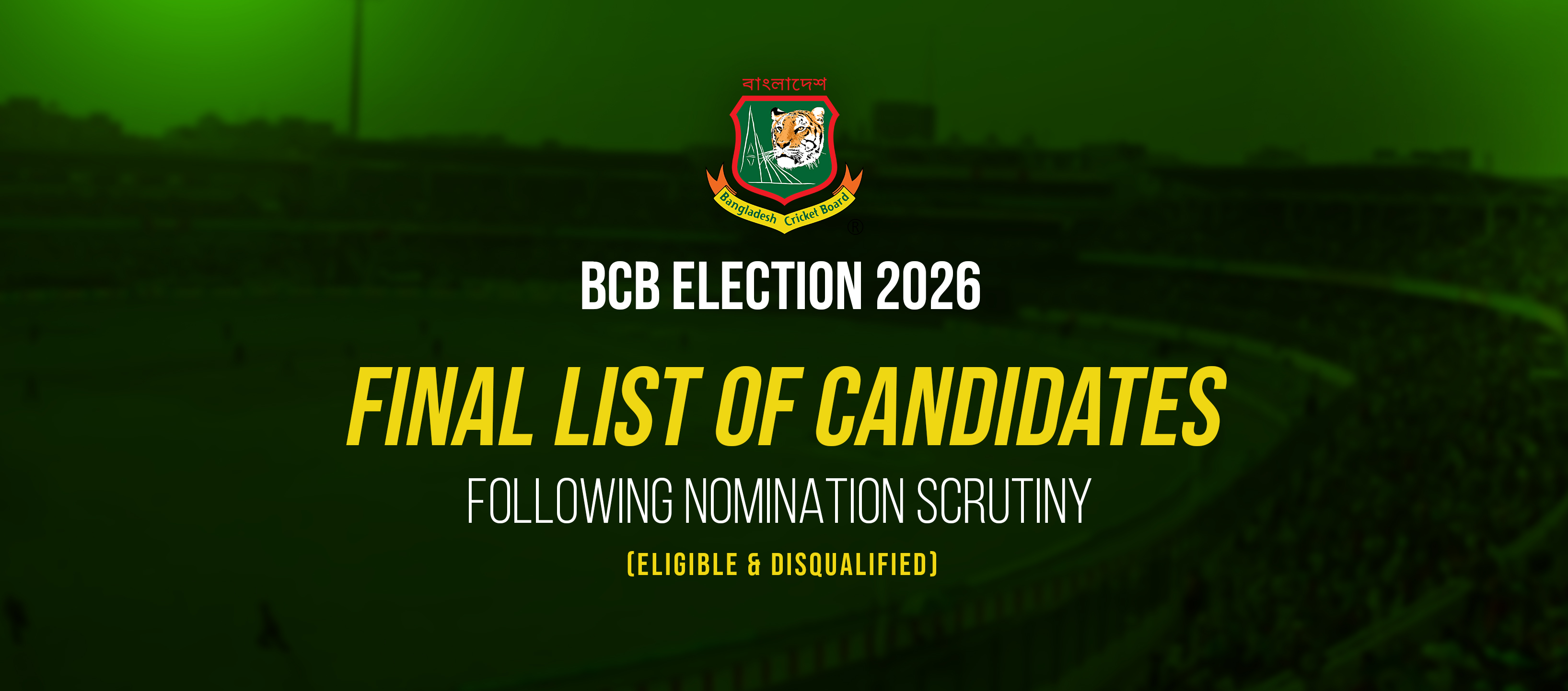 BCB Election 2026: Final List of Candidates Following Nomination Scrutiny (Eligible & Disqualified)